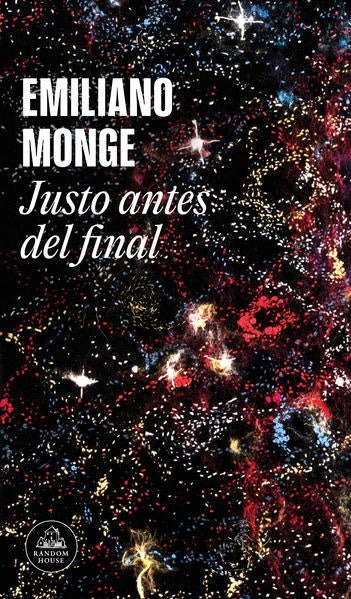 JUSTO ANTES DEL FINAL | EMILIANO MONGE