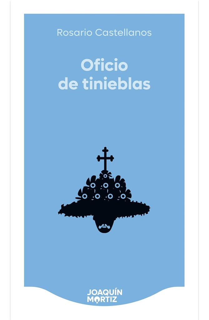 Oficio de tinieblas | Rosario Castellanos