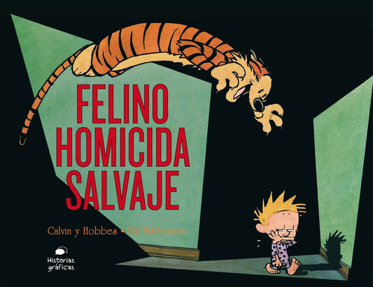 CALVIN Y HOBBES 9. FELINO HOMICIDA SALVAJE | WATTERSON BILL