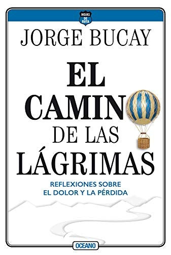 EL CAMINO DE LAS LÁGRIMAS (5 EDICIÓN) | JORGE BUCAY