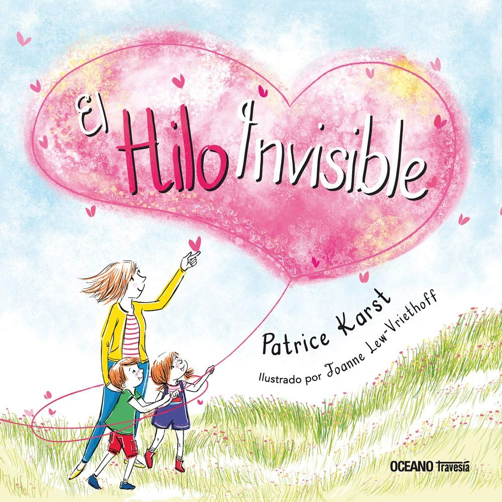 EL HILO INVISIBLE | Patrice Karst; Joanne Lew-Vriethoff