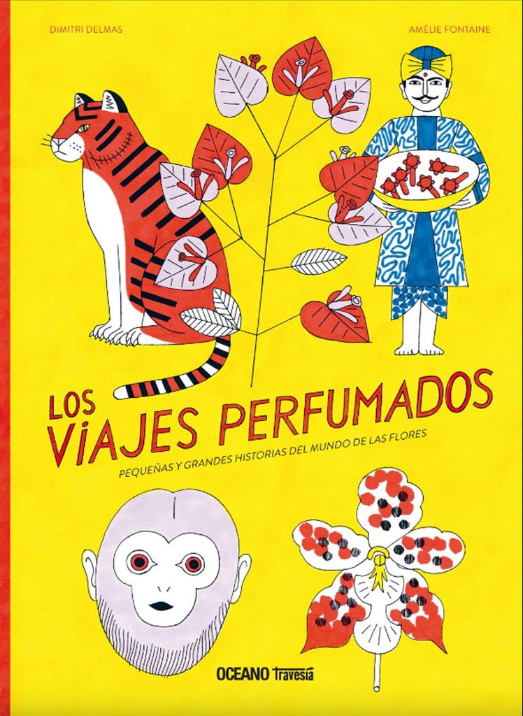 LOS VIAJES PERFUMADOS.PEQUEÑAS Y GRANDES HISTORIAS | Dimitri Delmas