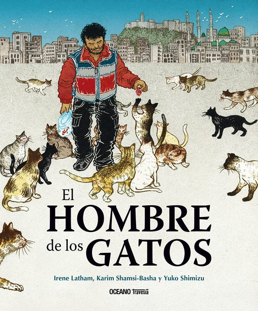 EL HOMBRE DE LOS GATOS | de Irene Latham; Karim Shamsi-Basha; Yuko Shimizu