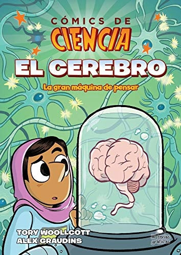 EL CEREBRO - COMICS DE CIENCIA | Tory/Graudins  Alex Woollcott