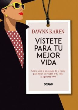 VÍSTETE PARA TU MEJOR VIDA | Dawnn Karen