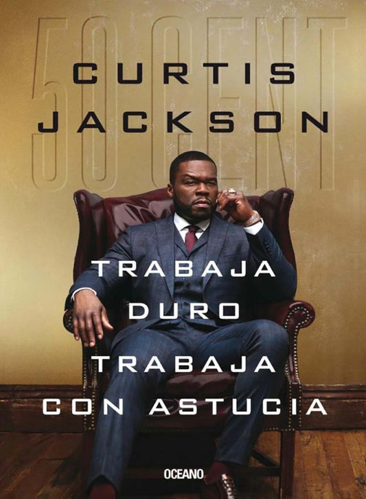 TRABAJA DURO, TRABAJA CON ASTUCIA | Curtis Jackson
