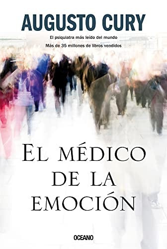 EL MEDICO DE LA EMOCION | DR. AUGUSTO CURY