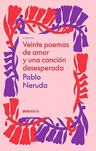 20 POEMAS DE AMOR Y UNA CANCIÓN DESESPERADA | PABLO NERUDA