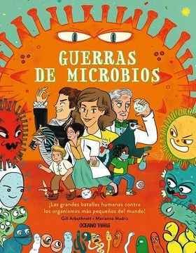 GUERRA DE MICROBIOS | GILL/MADRIZ  MARIANNA ARBUTHNOTT