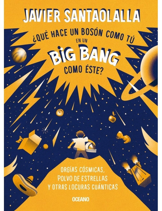 ¿Qué HACE UN BOSON COMO TU EN UN BIG BANG COMO ESTE? | JAVIER SANTAOLALLA
