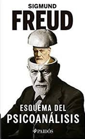 Esquema del psicoanÃ¡lisis | Sigmund Freud