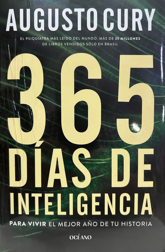365 DÍAS DE INTELIGENCIA. PARA VIVIR EL MEJOR AÑO DE TU HISTORIA | DR. AUGUSTO CURY