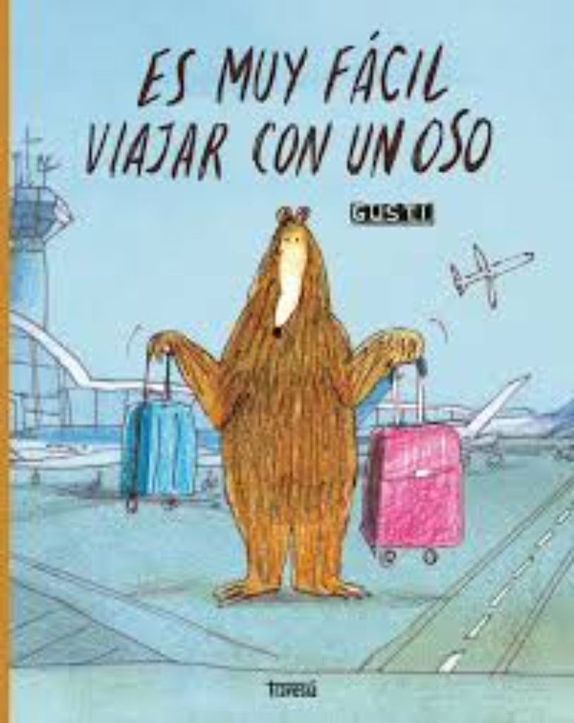 ES MUY FÁCIL VIAJAR CON UN OSO | RICARDO; GUSTI ALCANTARA