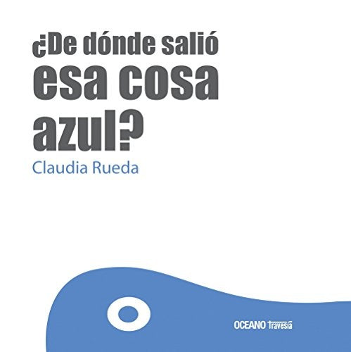 ¿DE DONDE SALIO ESA COSA AZUL? | Claudia Rueda
