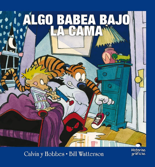 CALVIN Y HOBBES. ALGO BABEA BAJO LA CAMA | WATTERSON BILL