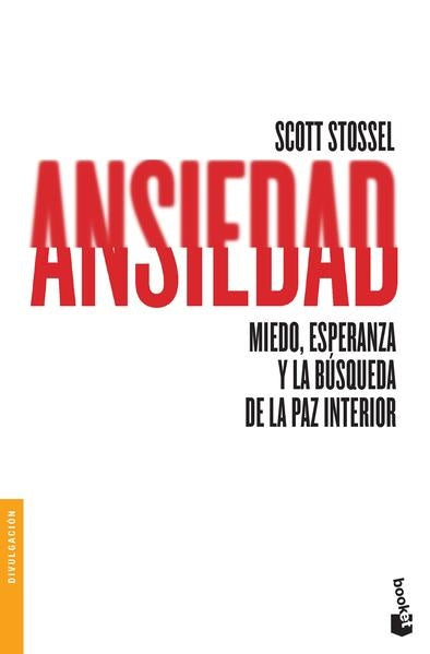 Ansiedad | Scott Stossel