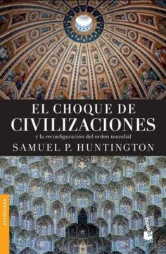 El choque de civilizaciones | Samuel P. Huntington