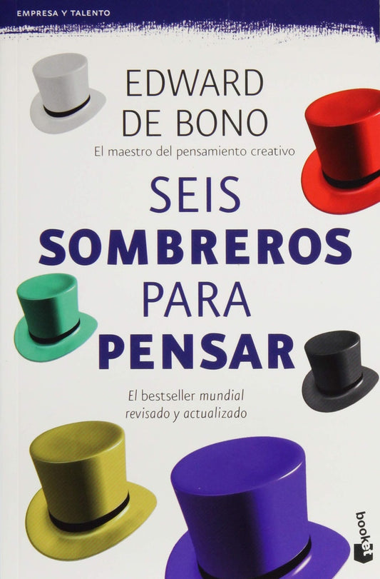 Seis sombreros para pensar | Edward de Bono