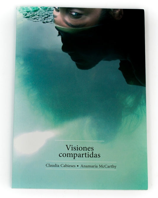 VISIONES COMPARTIDAS  | Ana María McCarthy