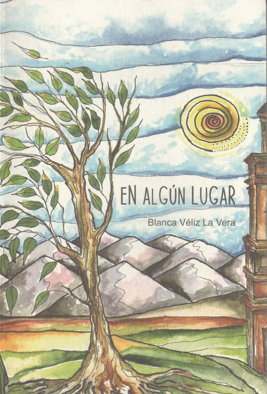 EN ALGÚN LUGAR | BLANCA VÉLIZ LA VERA