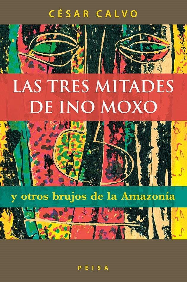 LAS TRES MITADES DE INO MOXO | César Calvo