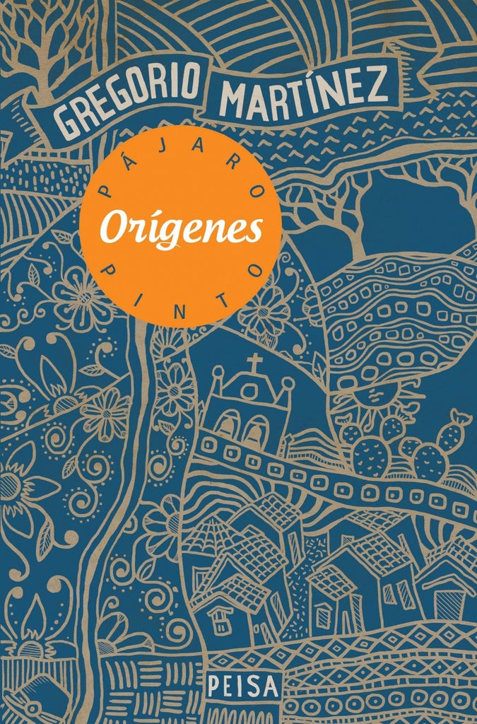 ORÍGENES - Pájaro pinto | Gregorio Martínez
