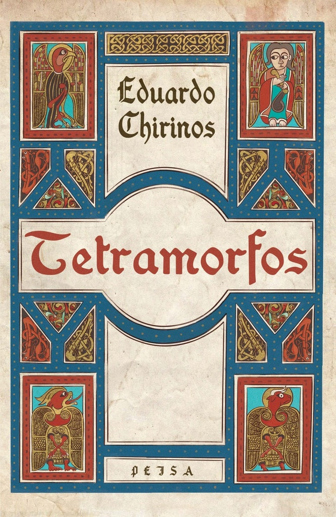 TETRAMORFOS (NOVEDAD) | Eduardo Chirinos