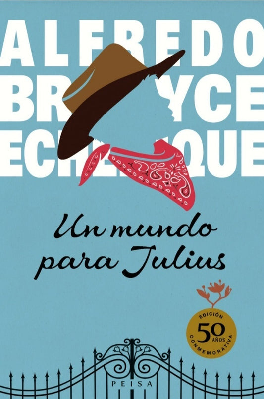 Un mundo para Julius (50 años)  | Alfredo Bryce Echenique