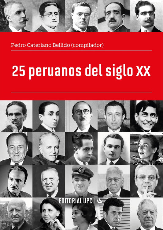 25 peruanos del siglo XX | Pedro Cateriano Bellido