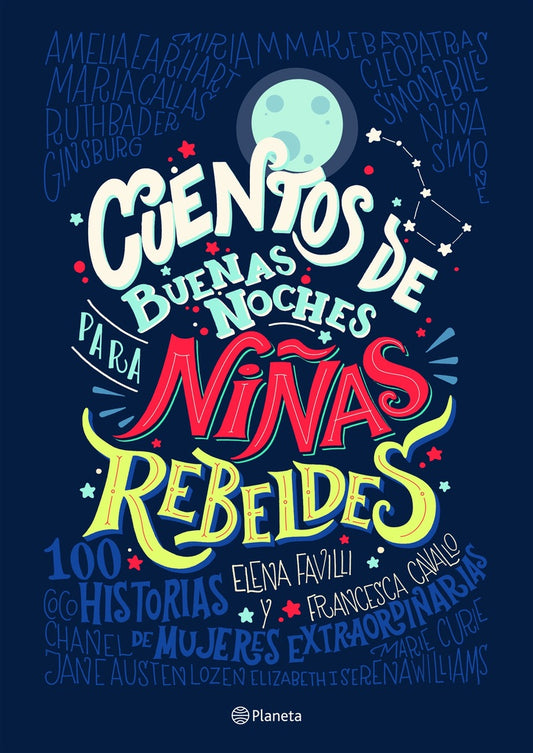 Cuentos de buenas noches para niñas rebeldes | Elena Favilli