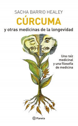 Cúrcuma y otras medicinas de la longevidad | Sacha Barrio Healey