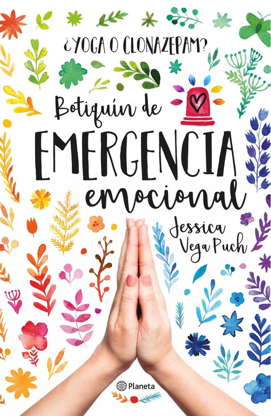 ¿Yoga o clonazepam? Botiquín de emergencia emoción | Jessica Vega Puch
