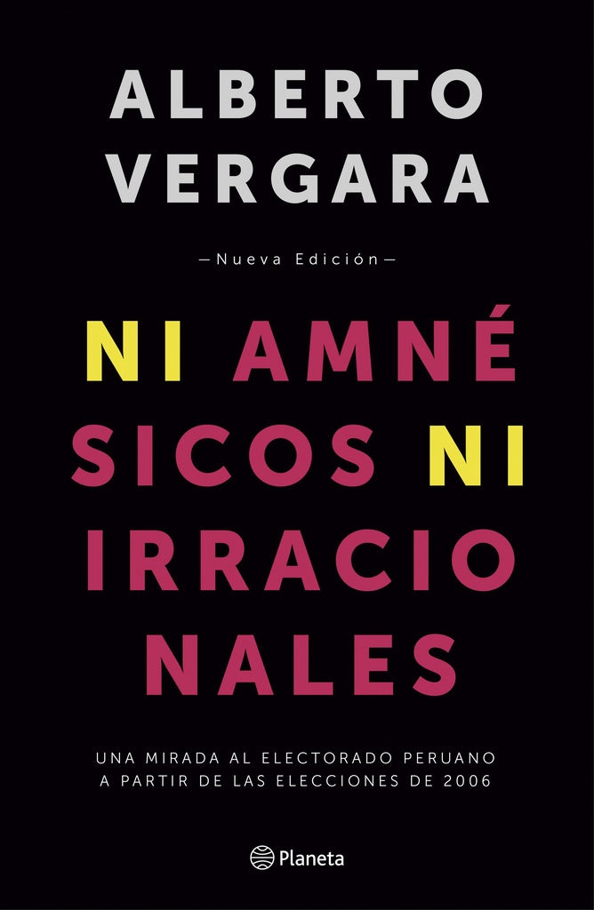 Ni amnésicos ni irracionales | Alberto Vergara