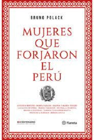 Mujeres que forjaron el Perú | Bruno Polack