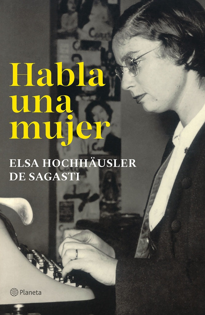 Habla una mujer | Elsa Hochhäusler de Sagasti