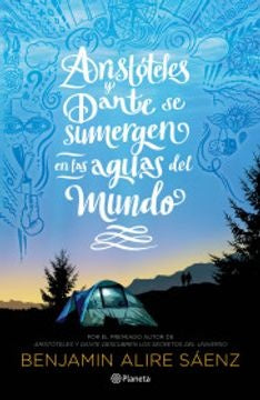 Aristóteles y Dante se Sumergen en las Aguas del Mundo | Benjamin Alire Saenz