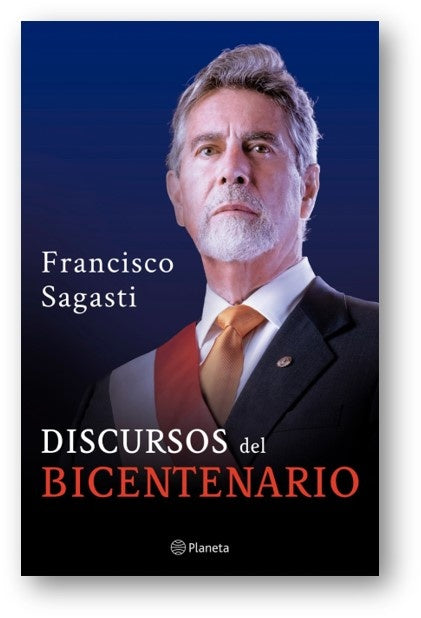 Discursos del bicentenario | Francisco Sagasti