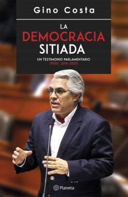 La democracia sitiada | Gino Costa