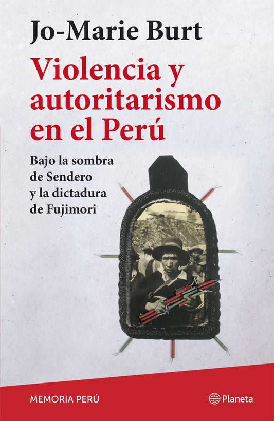 Violencia y autoritarismo en el Perú. | Jo-Marie Burt