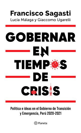 Gobernar en tiempos de crisis | Francisco Sagasti