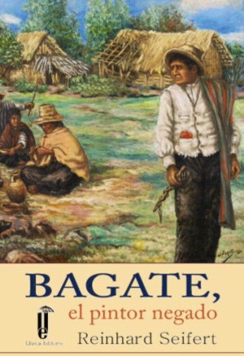 Bagate, el pintor negado | Reinhard Seifert