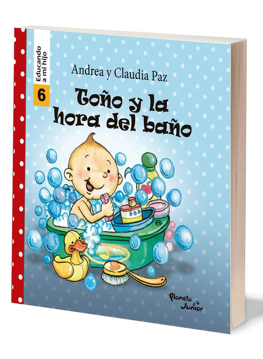 Toño y la hora del baño - Educando a mi hijo 6 | Andrea Paz
