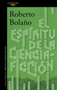ESPIRITU DE LA CIENCIA-FICCION, EL | Roberto Bola¤o