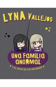 Portada de libro LYNA VALLEJOS con dos personajes y texto “UNA FAMILIA ANORMAL”