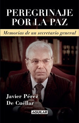 PEREGRINAJE POR LA PAZ | JAVIER PEREZ DE CUELLAR