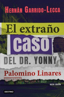 El extraño caso del Dr. Yonny Palomino Linares | Herán Garrido-Lecca
