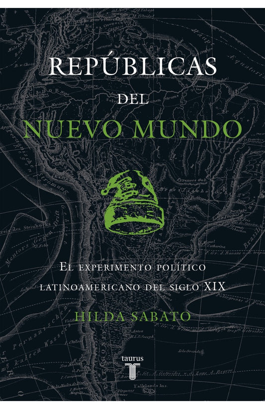 REPUBLICAS DEL NUEVO MUNDO | HILDA SABATO