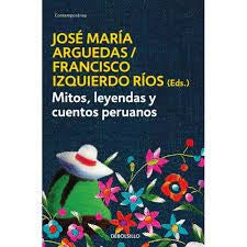 MITOS LEYENDAS Y CUENTOS PERUANOS | Francisco; Arguedas  Jose Maria Izquierdo Rios