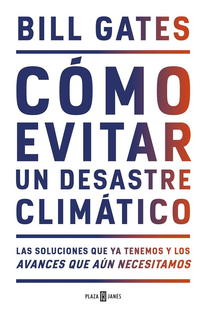 COMO EVITAR UN DESASTRE CLIMATICO | BILL GATES