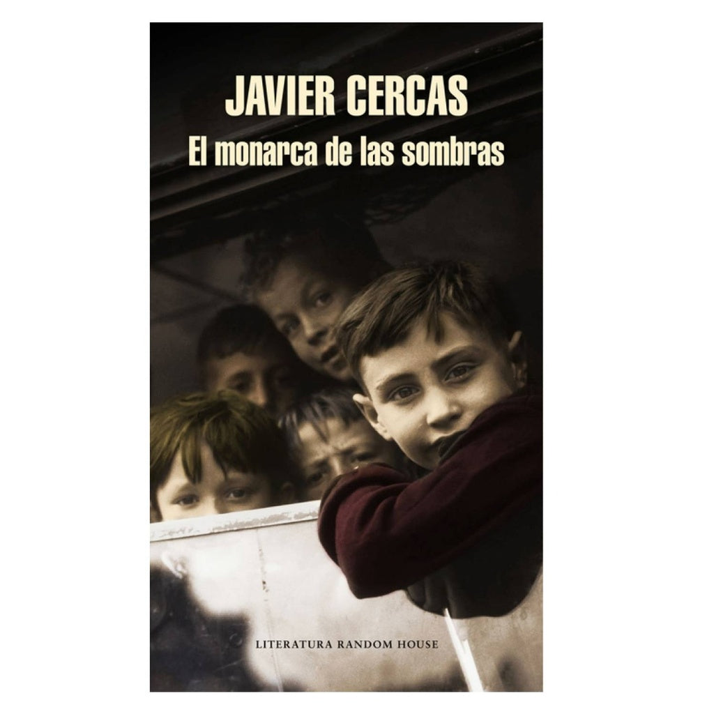 MONARCA DE LAS SOMBRAS, EL | Javier Cercas